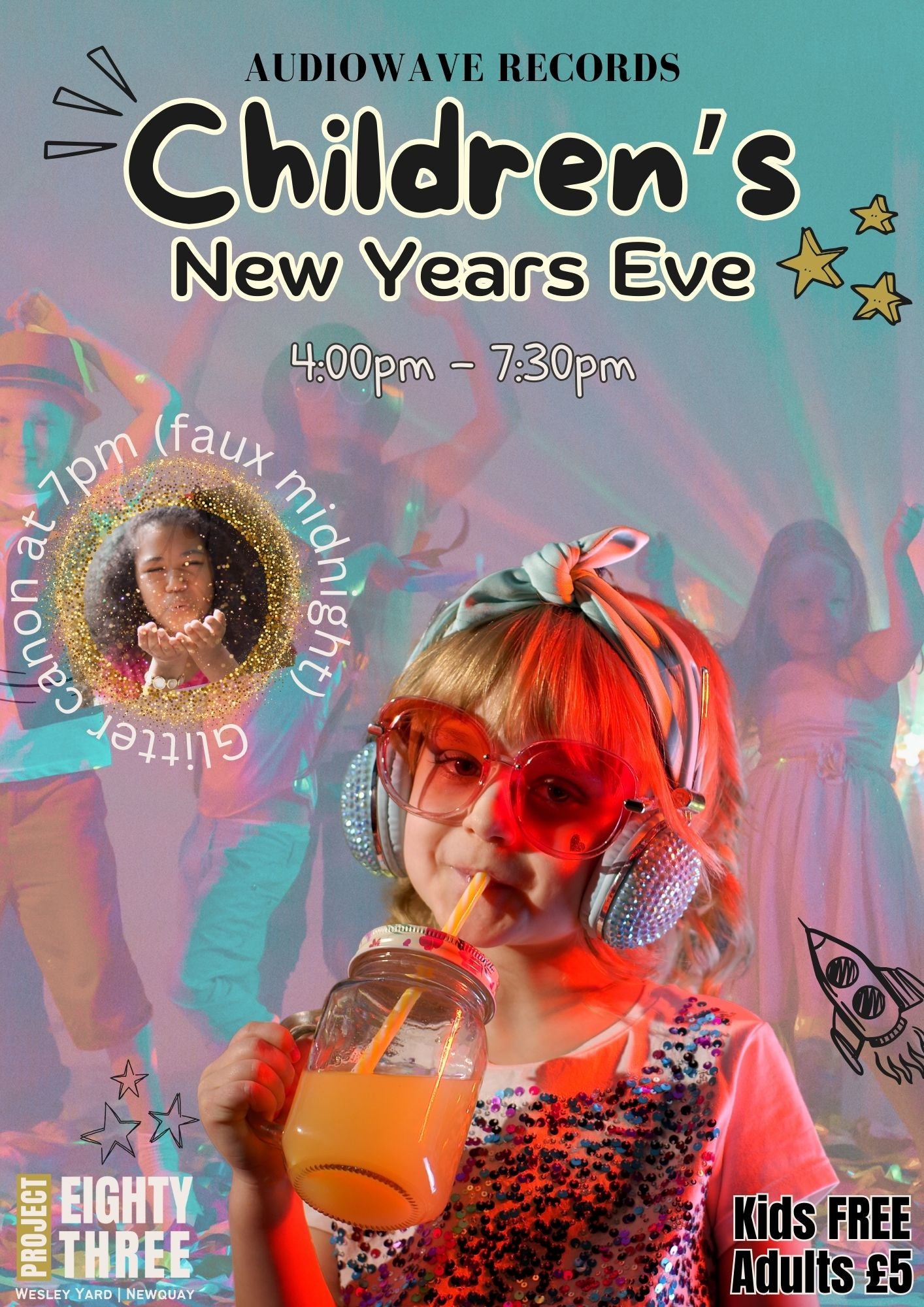 KIDS NYE | PROJECT EIGHTY THREE | AUDIOWAVE | 31 DEC | 4PM | NEWQUAY